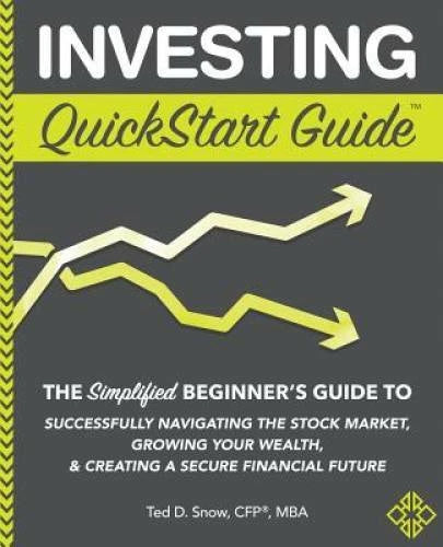Investing QuickStart Guide: The Simplified Beginner's Guide to Succe - VERY GOOD