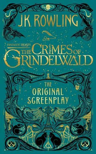 Fantastic Beasts: The Crimes of Grindelwald â?? The Original Screenplay - GOOD