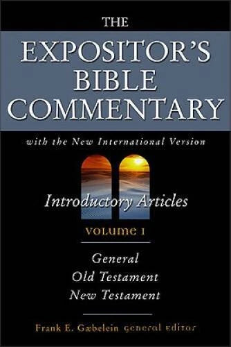 The Expositor's Bible Commentary, Vol. 1:  Introductory Articles - GOOD