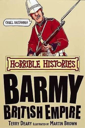 Barmy British Empire (Horrible Histories) - Paperback By Deary, Terry - GOOD