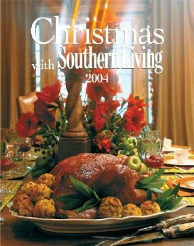 Christmas with Southern Living 2004 - Hardcover - VERY GOOD