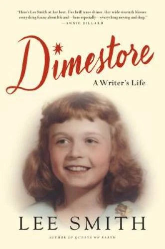 Dimestore: A Writer's Life - Hardcover By Smith, Lee - GOOD